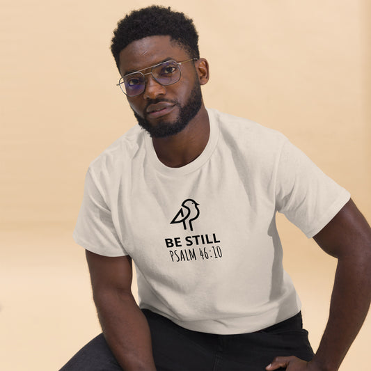 "Be still" T- shirt