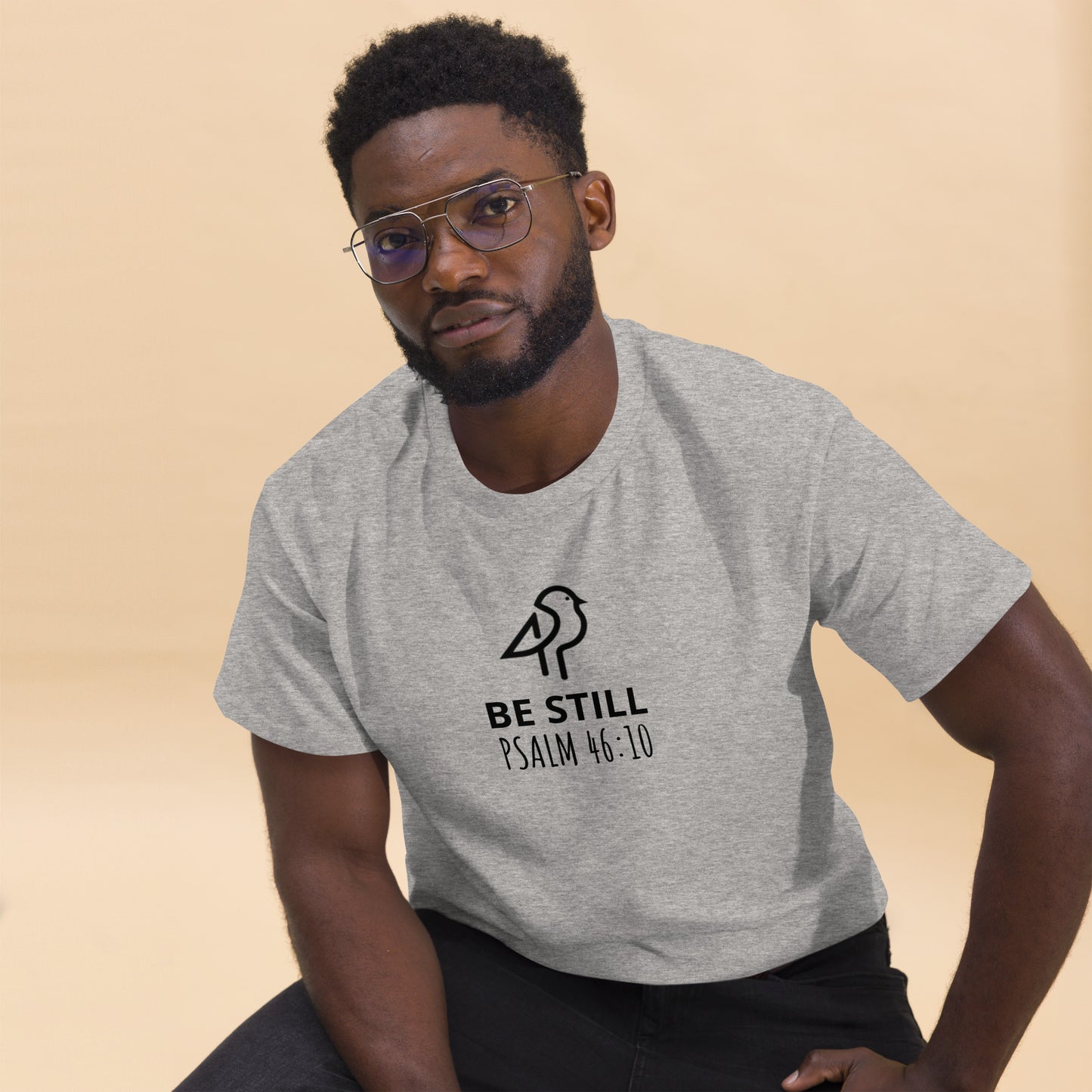 "Be still" T- shirt