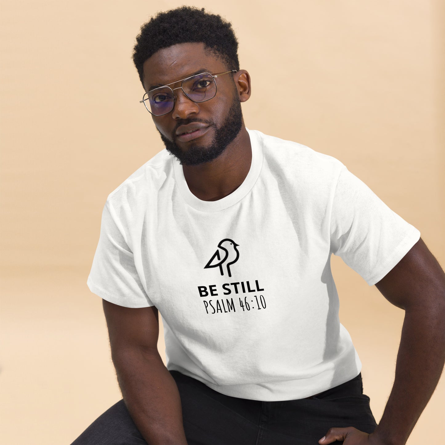 "Be still" T- shirt